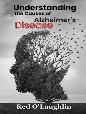 cover image of Understanding the Causes of Alzheimer's Disease